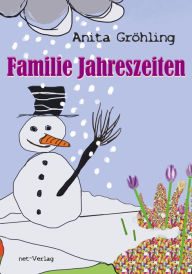 Title: Familie Jahreszeiten, Author: Anita Gröhling