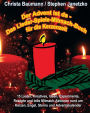 Der Advent ist da - Das Lieder-Spiele-Mitmach-Buch f r die Kerzenzeit: 15 Lieder, Kreatives, Ideen, Experimente, Rezepte und tolle Mitmach-Aktionen rund um Kerzen, Engel, Sterne und Adventskalender