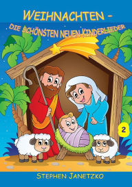 Title: Weihnachten: Die schönsten neuen Kinderlieder - Teil 2, Author: Stephen Janetzko