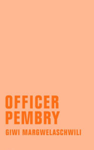 Title: Officer Pembry: Roman, Author: Giwi Margwelaschwili