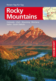 Title: Rocky-Mountains - VISTA POINT Reiseführer Reisen Tag für Tag: Colorado, Idaho, Montana, Nebraska, South Dakota, Utah, Wyoming, Author: Heike Wagner