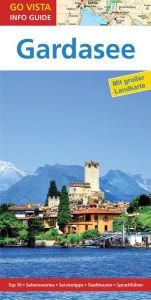 Title: GO VISTA: Reiseführer Gardasee, Author: Gottfried Aigner