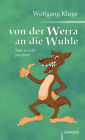 Von der Werra an die Wuhle: Was so alles passierte