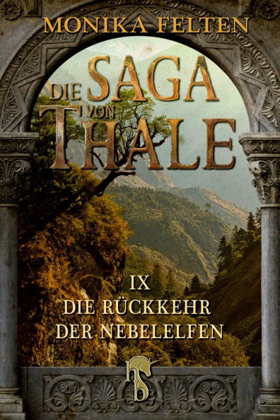 Die Saga von Thale: Folge IX: Die Rückkehr der Nebelelfen