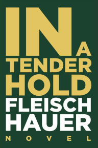 Title: In A Tender Hold, Author: Wolfram Fleischhauer