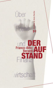 Title: Der Aufstand: Über Poesie und Finanzwirtschaft, Author: Franco 