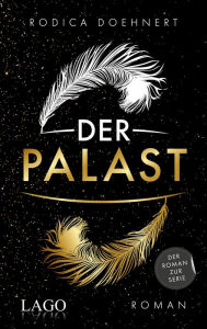 Title: Der Palast: Der bewegende Roman zur erfolgreichen Serie vor der Kulisse des weltberühmten Friedrichstadt-Palastes!, Author: Rodica Doehnert