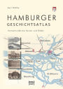 Hamburger Geschichtsatlas: Heimatkundliche Karten Und Bilder