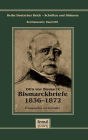 Otto F rst von Bismarck - Bismarckbriefe 1836-1872. Herausgegeben von Horst Kohl