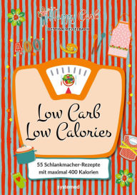 Title: Happy Carb: Low Carb - Low Calories: 55 Schlankmacher-Rezepte mit maximal 400 Kalorien. Kochbuch mit kohlenhydratarmen High-Protein-Gerichten zum Abnehmen für Frühstück, Mittagessen, Abendessen, Author: Bettina Meiselbach
