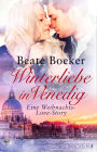 Winterliebe in Venedig: Eine Weihnachts-Love-Story