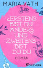 Erstens bist du anders und zweitens bist du du: Roman