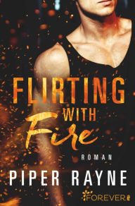 Title: Flirting with Fire (German Edition), Author: Piper Rayne