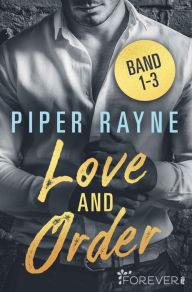 Title: Love and Order Band 1-3: Sammelband, Author: Piper Rayne