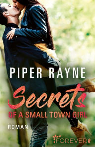 Title: Secrets of a Small Town Girl (German Edition) (Baileys-Serie 7), Author: Piper Rayne