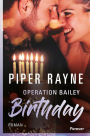 Operation Bailey Birthday (German Edition)