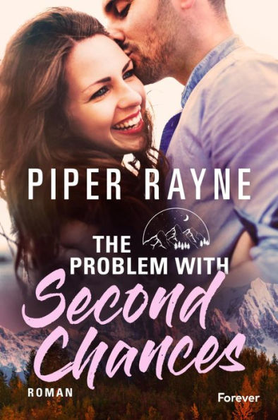 The Problem With Second Chances: Roman Der Auftakt der Small-Town-Romance-Serie