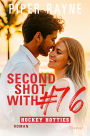 Second Shot With #76: Roman Die neue Hockey-Romance mit heißen Urlaubsvibes