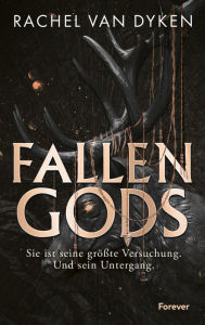 Title: Fallen Gods: Roman Sie ist seine größte Versuchung. Und sein Untergang. Romantasy meets Nordische Mythologie, Author: Rachel Van Dyken
