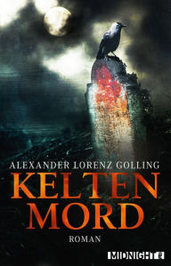 Title: Keltenmord, Author: Alexander Lorenz Golling