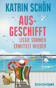 Title: Ausgeschifft: Lissie Sommer ermittelt wieder, Author: Katrin Schön