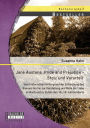Jane Austens 'Pride and Prejudice - Stolz und Vorurteil': Vom historischen Hintergrund der Entstehung des Romans bis hin zur Darstellung und Rolle der Liebe im Buch und zu Zeiten des 18.-19. Jahrhunderts