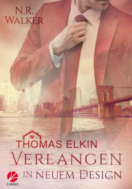 Title: Thomas Elkin: Verlangen in neuem Design, Author: N.R. Walker