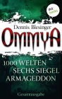 OMMYA - Die Gesamtausgabe der Fantasy-Serie mit den Romanen '1000 Welten', 'Sechs Siegel' und 'Armageddon': JETZT BILLIGER KAUFEN