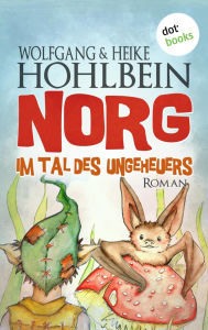 Title: NORG - Zweiter Roman: Im Tal des Ungeheuers, Author: Wolfgang Hohlbein