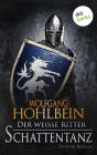 Der wei e Ritter - Zweiter Roman: Schattentanz