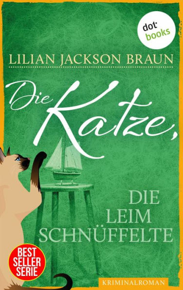 Die Katze, die Leim schnüffelte - Band 8: Die Bestseller-Serie