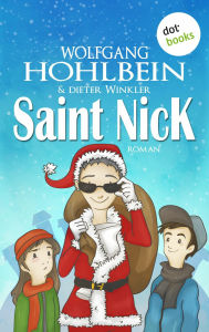 Title: Saint Nick - Der Tag, an dem der Weihnachtsmann durchdrehte, Author: Wolfgang Hohlbein