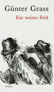 Title: Ein weites Feld, Author: Günter Grass