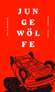 Title: Junge Wölfe, Author: Colin Barrett