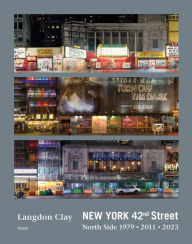 Title: Langdon Clay: New York 42nd Street, Author: Langdon Clay