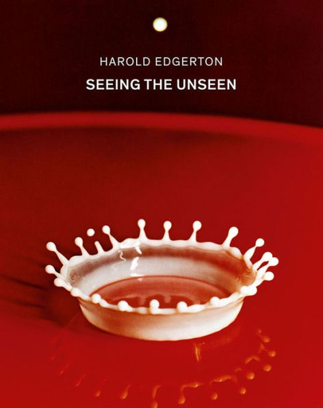 Harold Edgerton: Seeing the Unseen