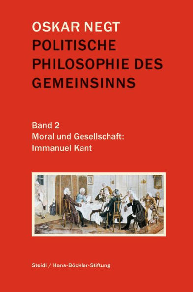 Politische Philosophie des Gemeinsinns: Band 2: Philosophie und Gesellschaft: Immanuel Kant