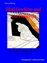 Title: Fünf Gewürze und ein Halleluja, Author: Thomas Biehlig