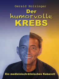 Title: Der humorvolle Krebs, Author: Gerald Holzinger