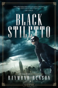 Title: BLACK STILETTO: Thriller, New York Times Bestseller, Author: Raymond Benson