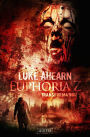 TRANSFORMATION (Euphoria Z 2): Zombie-Thriller
