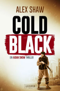 Title: COLD BLACK: Thriller, Author: Alex Shaw