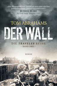 Title: DER WALL: postapokalyptischer Roman, Author: Tom Abrahams