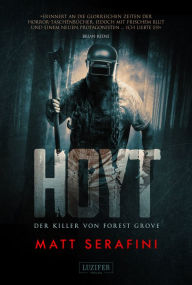 Title: HOYT - DER KILLER VON FOREST GROVE: Horrorthriller, Author: Matt Serafini