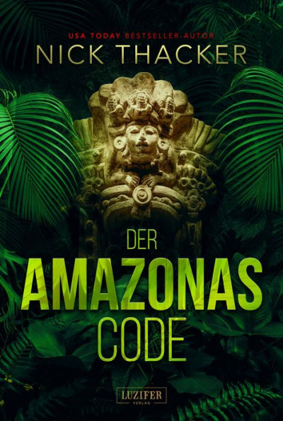 DER AMAZONAS-CODE: Thriller