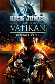 Title: HEILIGER KRIEG (Die Ritter des Vatikan 15): Thriller, Author: Rick Jones