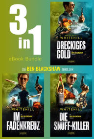 Title: BEN BLACKSHAW Thriller (Band 1-3) BUNDLE: Thriller, Abenteuer, Author: Robert Blake Whitehill