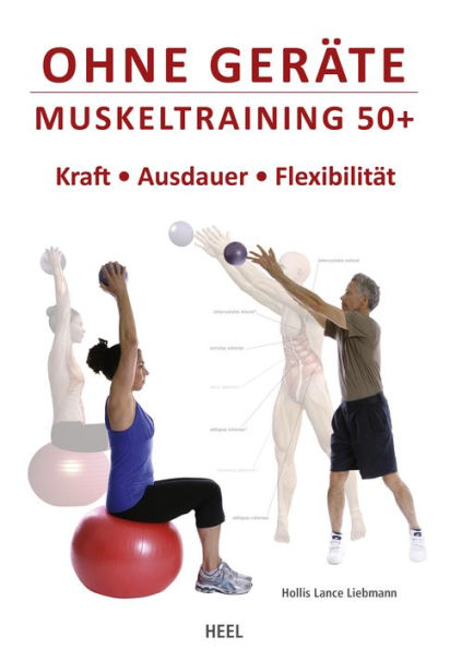 Ohne Geräte - Muskeltraining 50+: Kraft - Ausdauer - Flexibilität