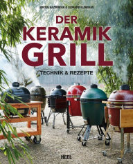 Title: Der Keramikgrill: Technik & Rezepte, Author: Jeroen Hazebroek