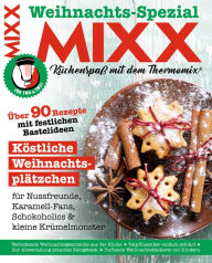Title: MIXX Weihnachts-Spezial 2017: Küchenspaß mit dem Thermomix, Author: MIXX